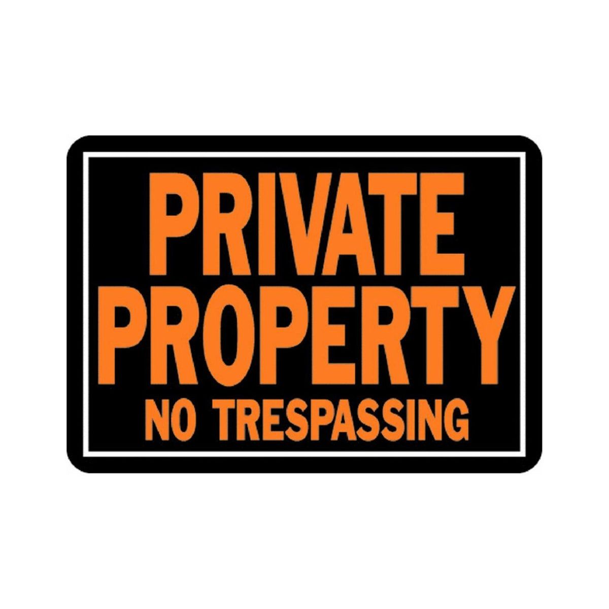 Hy-Ko 848 Aluminum "Private Property No Trespassing" Sign, Orange/Black, 10"x14"