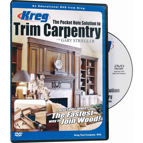 Kreg V07-DVD The Pocket Hole Solution to Trim Carpentry DVD - Gary Striegler