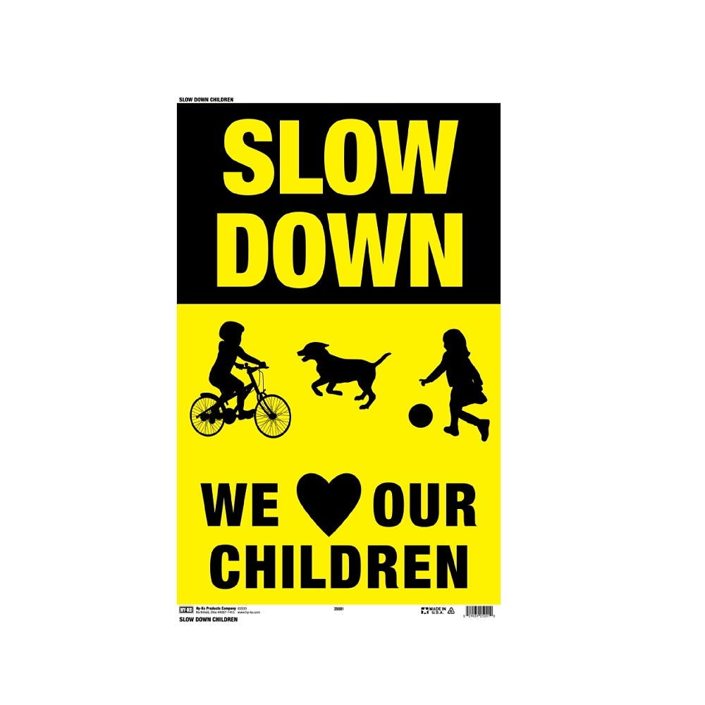 HY-KO 25001 Slow We Love Our Children Safety Sign, Plastic